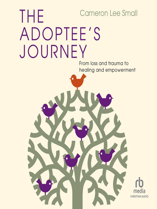 Title details for The Adoptee's Journey by Cameron Lee Small - Available